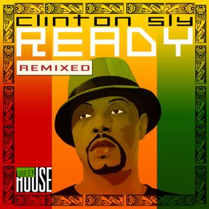 Ready Remixed by Clinton Sly