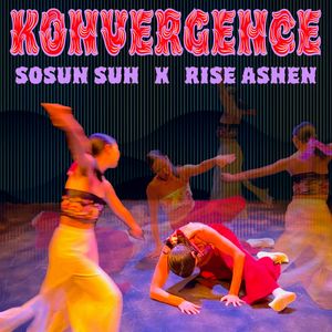 Konvergence by Sosun Suh X Rise Ashen