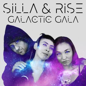Galactic Gala by Silla & Rise