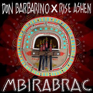 Mbirabrac by Don Barbarino X Rise Ashen