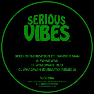 Whagwan by Seed Organization, Danger Man, Dubmatix